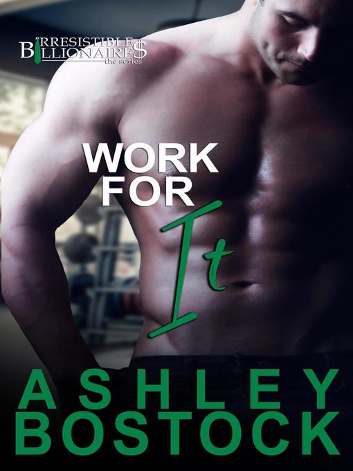 Title details for Work For It by Ashley Bostock - Available